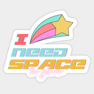 I need space Sticker